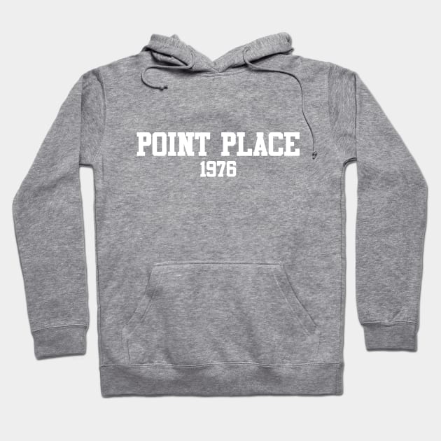 Point Place 1976 Hoodie by GloopTrekker